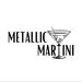 metallicmartini