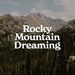 rockymountaindreaming