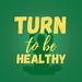 turntobehealthy