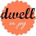 dwellonjoy