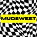 mudsweet