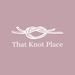 thatknotplace