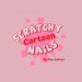 scratchycartoonnails