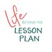 lifebeyondthelessonplan