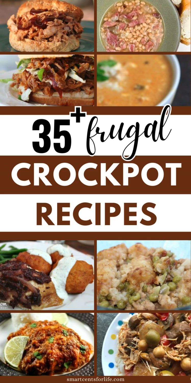 This contains: collage image of 8 cheap meals and mentioning 35 frugal crockpot recipes