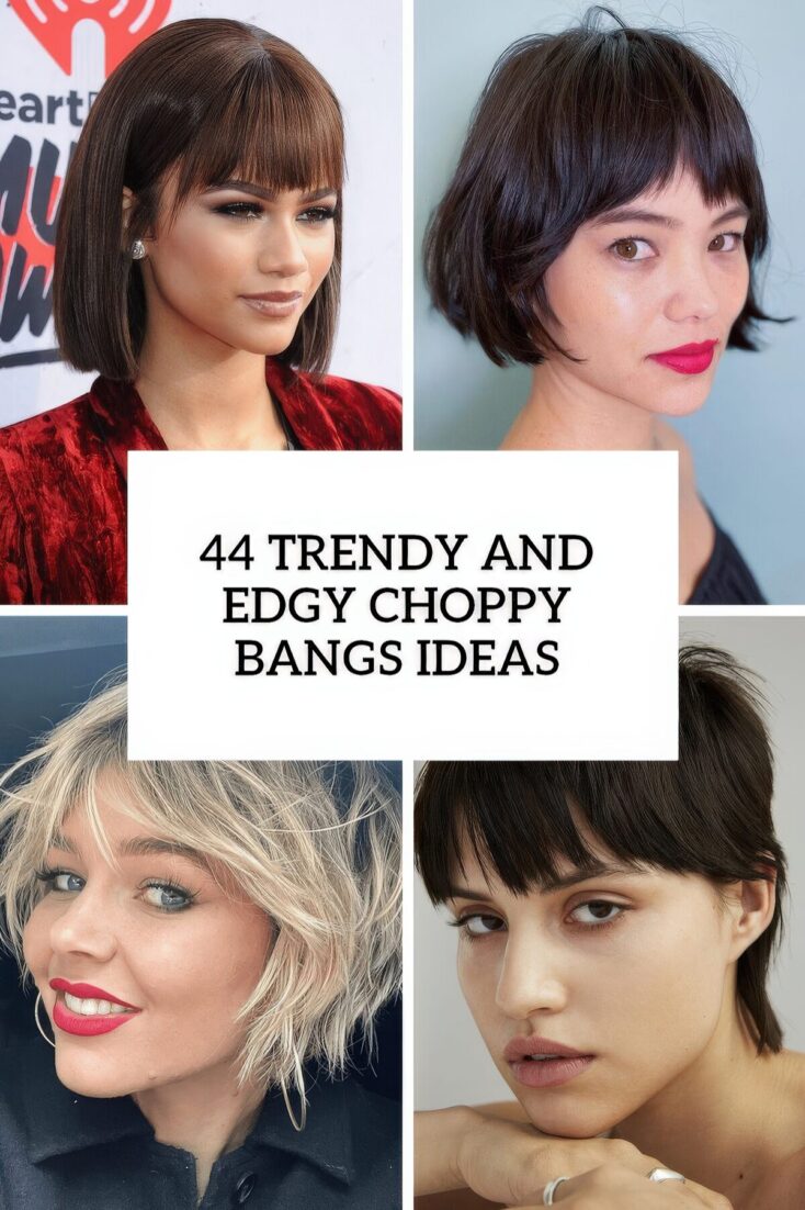 44 Trendy And Edgy Choppy Bangs Ideas