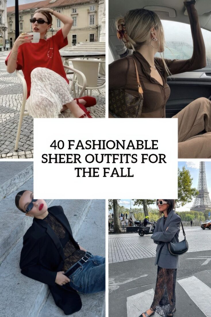 40 Fashionable Sheer Outfits For The Fall