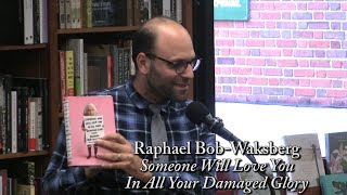 Raphael Bob-Waksberg, "Someone Who Will Love You In All Your Damaged Glory"