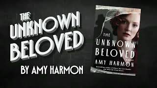 The Unknown Beloved by Amy Harmon