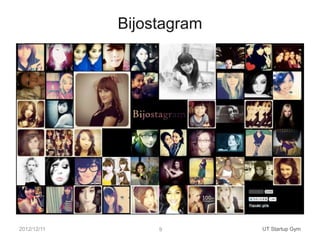 Bijostagram




2012/12/11        9        UT Startup Gym
 