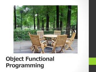 Object  Functional  
Programming
 