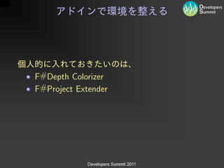 F#Depth Colorizer
F#Project Extender
 