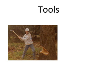 Tools	
 