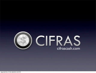 cifrascash.com




segunda-feira, 20 de setembro de 2010
 