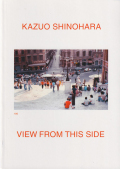 Kazuo Shinohara: View from this Side