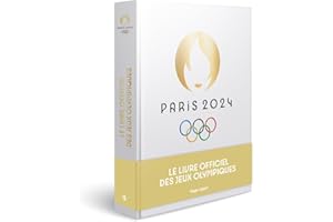 Paris 2024 : Le livre officiel des Jeux Olympiques