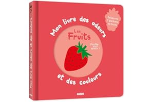 Mon livre des odeurs et des couleurs - les fruits (nouvelle édition)