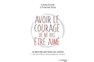 Avoir le courage de ne pas être aimé