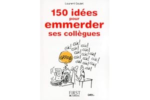 Petit Livre de - 150 idées pour emmerder ses collègues