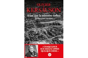 Avant que la mémoire s'efface. Quelques propos maritime: un livre d'Olivier de Kersauson, le testament marin du marin le plus