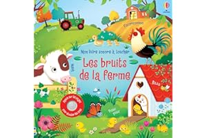 Les bruits de la ferme - Mon livre sonore à toucher - Dès 1 an