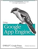 Using Google App Engine: Building Web Applications (English Edition)