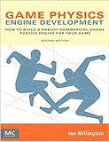 Game Physics Engine Development (The Morgan Kaufmann Series in Interactive 3D Technology)