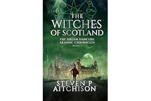 The Witches of Scotland: The Dream Dancers: Akashic Chronicles Book 1