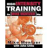 High-Intensity Training the Mike Mentzer Way