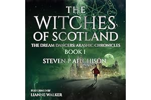 The Witches of Scotland: The Dream Dancers: Akashic Chronicles, Book 1