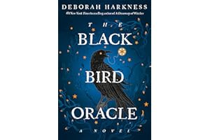 The Black Bird Oracle: A Novel (All Souls Series Book 5)