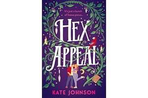 Hex Appeal: The laugh-out-loud opposites attract magical witch romcom! (Best Hex Ever Collection, Book 1)