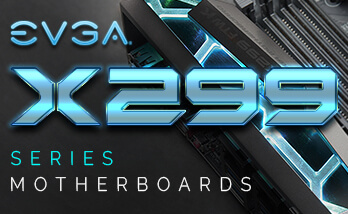 EVGA X299 Series Motherboards