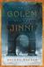 The Golem and the Jinni by Helene Wecker