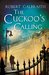 The Cuckoo's Calling (Cormoran Strike, #1) by Robert Galbraith