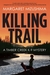 Killing Trail (Timber Creek K-9 Mystery #1) by Margaret Mizushima