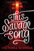 This Savage Song (Monsters of Verity, #1) by Victoria Schwab