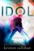 Idol (VIP, #1) by Kristen Callihan