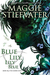 Blue Lily, Lily Blue (The Raven Cycle, #3) by Maggie Stiefvater