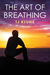 The Art of Breathing (Bear, Otter, and the Kid, #3) by T.J. Klune