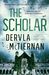 The Scholar (Cormac Reilly, #2) by Dervla McTiernan