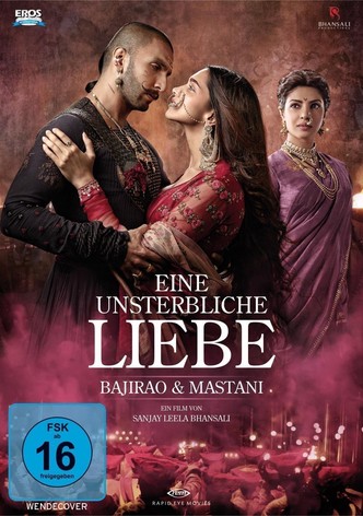 Bajirao & Mastani - Eine unsterbliche Liebe