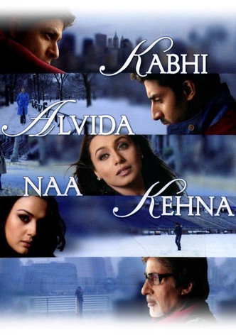 Kabhi Alvida Naa Kehna (Never Say Goodbye)