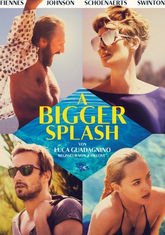 A Bigger Splash