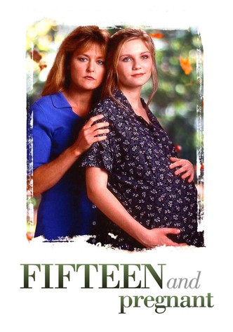 Fifteen and Pregnant