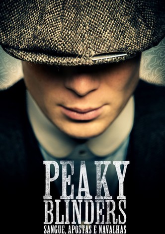 Peaky Blinders: Sangue, Apostas e Navalhas