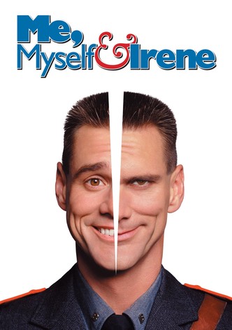 Me, Myself & Irene