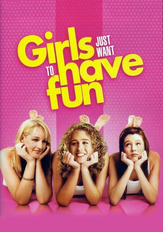 Girls Just Want to Have Fun