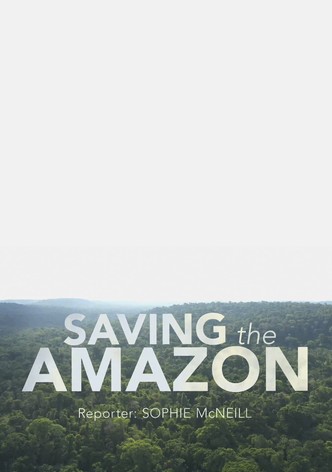 Four Corners: Saving the Amazon