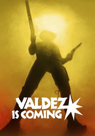 Valdez Is Coming